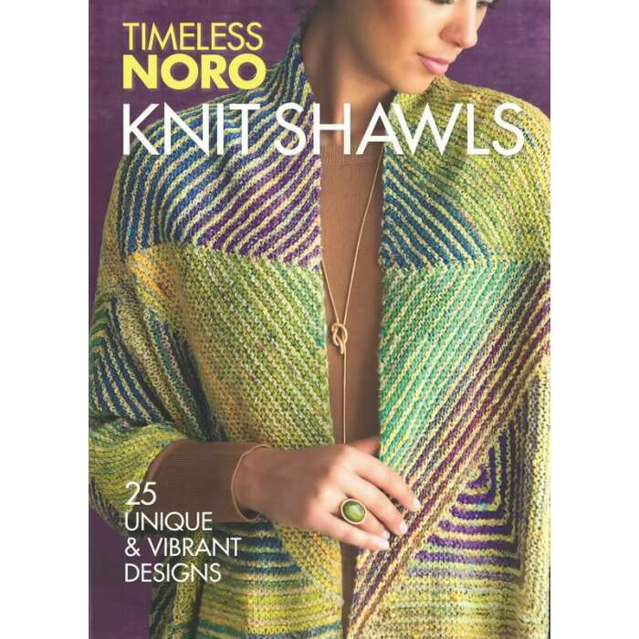 Timeless Noro - Knit Shawls